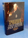 Friedrich der Grosse. Ein Königtum der Widersprüche.