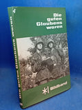 Die guten Glaubens waren - 4. SS-Polizei-Panzer-Grenadierdivision (SS-Polizei-Division). Band 1-3,so komplett !