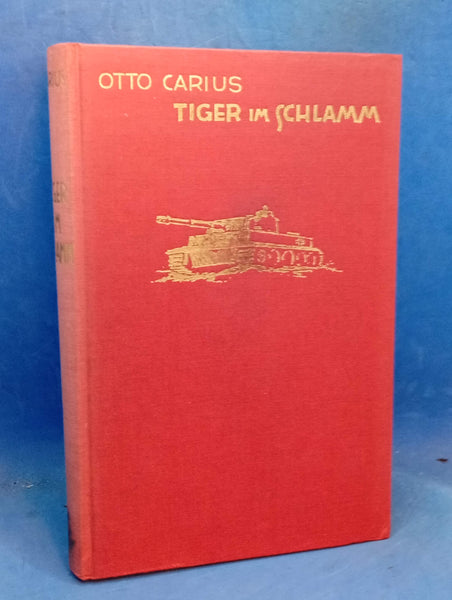 Tiger im Schlamm. Die 2./schwere Pz.-Abt. 502 vor Narwa und Dünaburg. 4. Auflage von 1975.