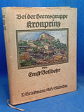 With Army Group Crown Prince. Second War Photo Diary. With a foreword by His Imperial Highness, the Crown Prince of the German Empire and Prussia.