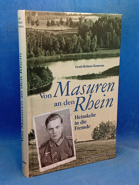 Von Masuren an den Rhein. Heimkehr in die Fremde.