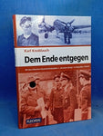 Dem Ende entgegen: Mit dem Fallschirm-Panzerfüsilierbataillon 2 "Herman Göring" in Ostpreußen 1944/45