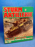 Sturmartillerie 1939-1945. Die dramatische Geschichte einer Waffengattung.