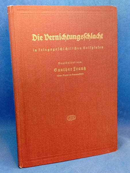 Die Vernichtungsschlacht in kriegsgeschichtlichen Beispielen