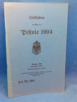 D.E.Nr. 384. Leitfaden betreffend die Pistole 1904. Nachdruck der Orginal-Ausgabe!
