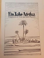 Ein Jahr Afrika. Kriegsgeschichte der 1. Kompanie eines Schützen-Regimentes (M.G.-Bat. 8/späteres Schützen-Rgt. 104 der 5.Leichten-Division,später 21. Pz.-Division). Seltenes Orginal!