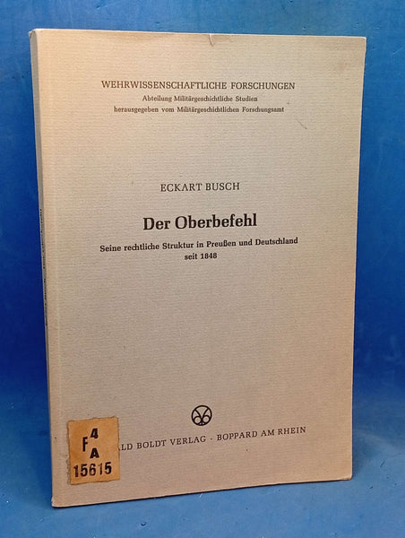The Supreme Command: Its Legal Structure in Prussia and Germany since 1848