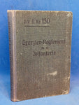 D.V.E. Nr. 130. Exerzier-Reglement für die Infanterie,1906.Neuabdruck mit Einfügung der bis April 1913 ergangenen Änderungen ( Deckblatt 1-78 ). (Kopie)