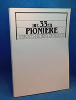 The '33 Pioneers. Attempt at a Chronicle 1935 - 1945.