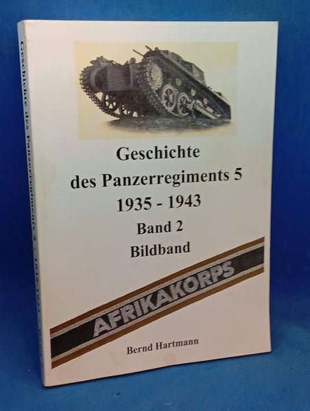 Geschichte des Panzerregiments 5 : 1935-1943, Band 2: Bildband