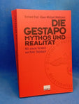 Die Gestapo - Mythos und Realität.