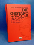 Die Gestapo - Mythos und Realität.