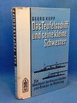Das Teufelsschiff und seine kleine Schwester - Erlebnisse des "Goeben"-Funkers Georg Kopp