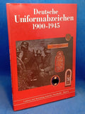 Deutsche Uniformabzeichen 1900 - 1945. Uniform und Ausrüstung deutscher Streitkräfte