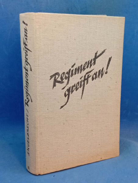 Regiment greift an! Wie sie kämpften und starben...