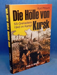 Die Hölle von Kursk: SS-Grenadiere 1943 im Kampf