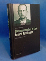 Ghettokommandant in Riga Eduard Roschmann. Leben und Fiktion.