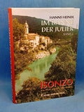 Im Banne der Julier- Band 3: Isonzo. Ein Fluß schrieb Geschichte