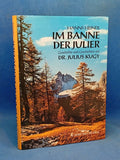 Im Banne der Julier - Band 1: Ein Leben für die Berge
