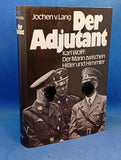 Der Adjutant. Karl Wolff: Der Mann zwischen Hitler und Himmler
