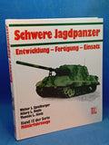 Schwere Jagdpanzer: Entwicklung - Fertigung - Einsatz