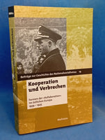 Kooperation und Verbrechen – Formen der »Kollaboration« im östlichen Europa 1939-1945