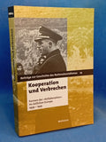 Kooperation und Verbrechen – Formen der »Kollaboration« im östlichen Europa 1939-1945
