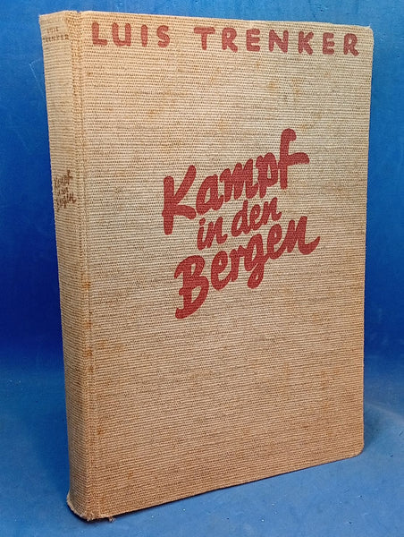 Kampf in den Bergen. Das unvergängliche Denkmal der Alpenfront. Illustrierte Ausgabe des Buches "Berge in Flammen".