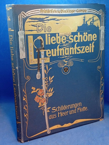 Die liebe schöne Leutnantszeit. Schilderungen aus Heer und Flotte.