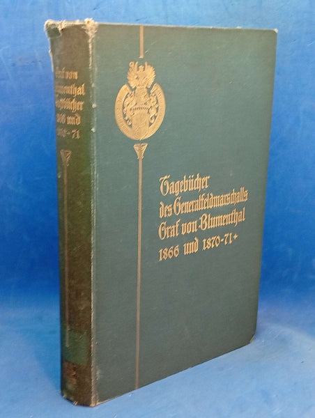 Diaries of Field Marshal Count von Blumenthal from the years 1866 and 1870/71.