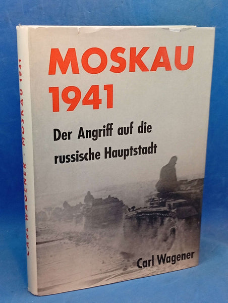 Moskau 1941. Der Angriff auf die russische Hauptstadt.