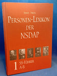 Personen-Lexikon des Dritten Reiches: Personenlexikon der NSDAP. SS-Führer A-B.