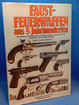 Faustfeuerwaffen aus 5 Jahrhunderten