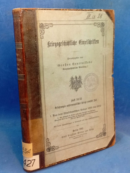 Kriegsgeschichtliche Einzelschriften, Heft 34/35: Erfahrungen außereuropäischer Kriege neuster Zeit.1. Aus dem südafrikanischen Kriege 1899 bis 1902: Die Kämpfe in Natal nach dem Gefecht von Colenso; Ereignisse im Oranje-Freistaat und Transvaal 1900.