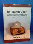 Die Tropenhelme der deutschen Wehrmacht. Vergriffenes Exemplar!