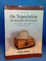 Die Tropenhelme der deutschen Wehrmacht. Vergriffenes Exemplar!