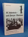 19th Infantry and Panzer Division. Division history from the perspective of an artilleryman.