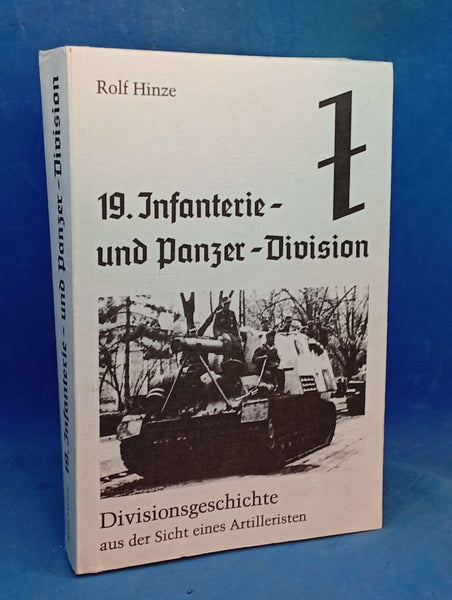 19th Infantry and Panzer Division. Division history from the perspective of an artilleryman.