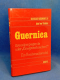 Guernica. Greuelpropaganda oder Kriegsverbrechen? Ein Bombenschwindel