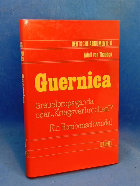Guernica: Atrocity propaganda or war crime? A bombing hoax