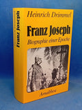Franz Joseph . Biographie einer Epoche