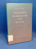 Zwischen Wehrmacht und Hitler. 1934-1938