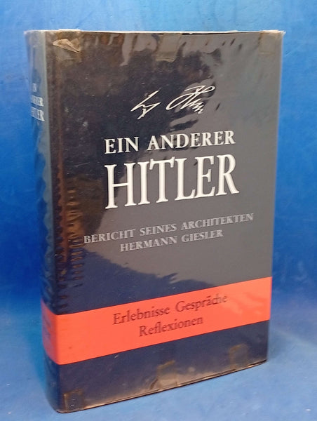 Ein anderer Hitler. Bericht seines Architekten Hermann Giesler. Erlebnisse, Gespräche, Gedanken.