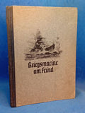 Kriegsmarine am Feind - Ein Bildbericht über den deutschen Freiheitskampf zur See