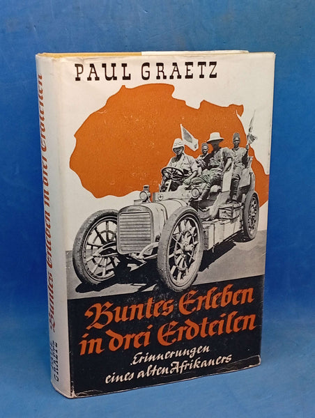 Buntes Erleben in drei Erdteilen. Erinnerungen eines alten Afrikaners. Seltene Rarität!