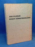 The campaign against Soviet Russia 1941 to 1945. An operational overview.