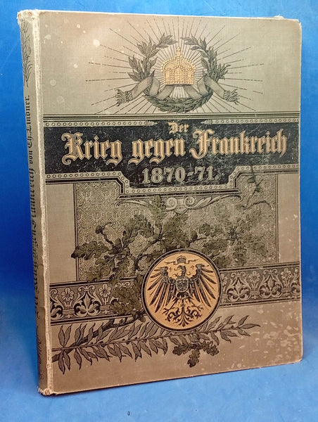Der Krieg gegen Frankreich 1870/71 .