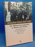 Deutscher Osten 1939-1945: Der Weltanschauungskrieg in Photos und Texten. Veegriffenes Exemplar!