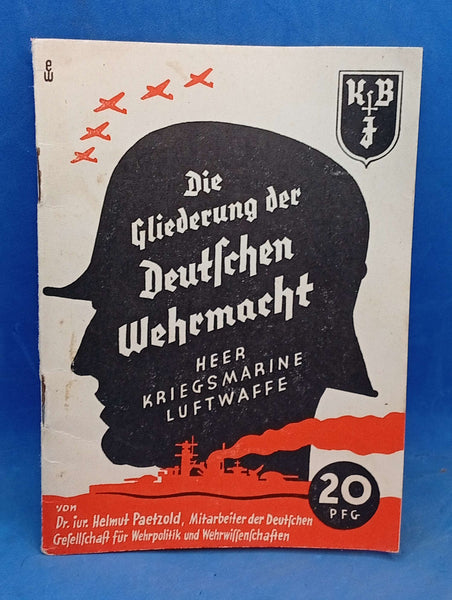 Die Gliederung der deutschen Wehrmacht - Heer Kriegsmarine Luftwaffe