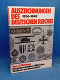 Auszeichnungen des Deutschen Reiches 1936-1945 – Eine Dokumentation militärischer Verdienst- und Ehrenzeichen